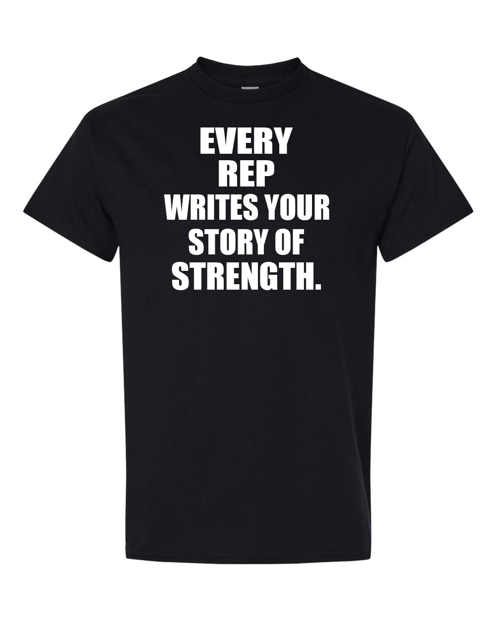 Every Rep Writes Your Story of Strength – Gildan 5000 Motivational Gym T-Shirt