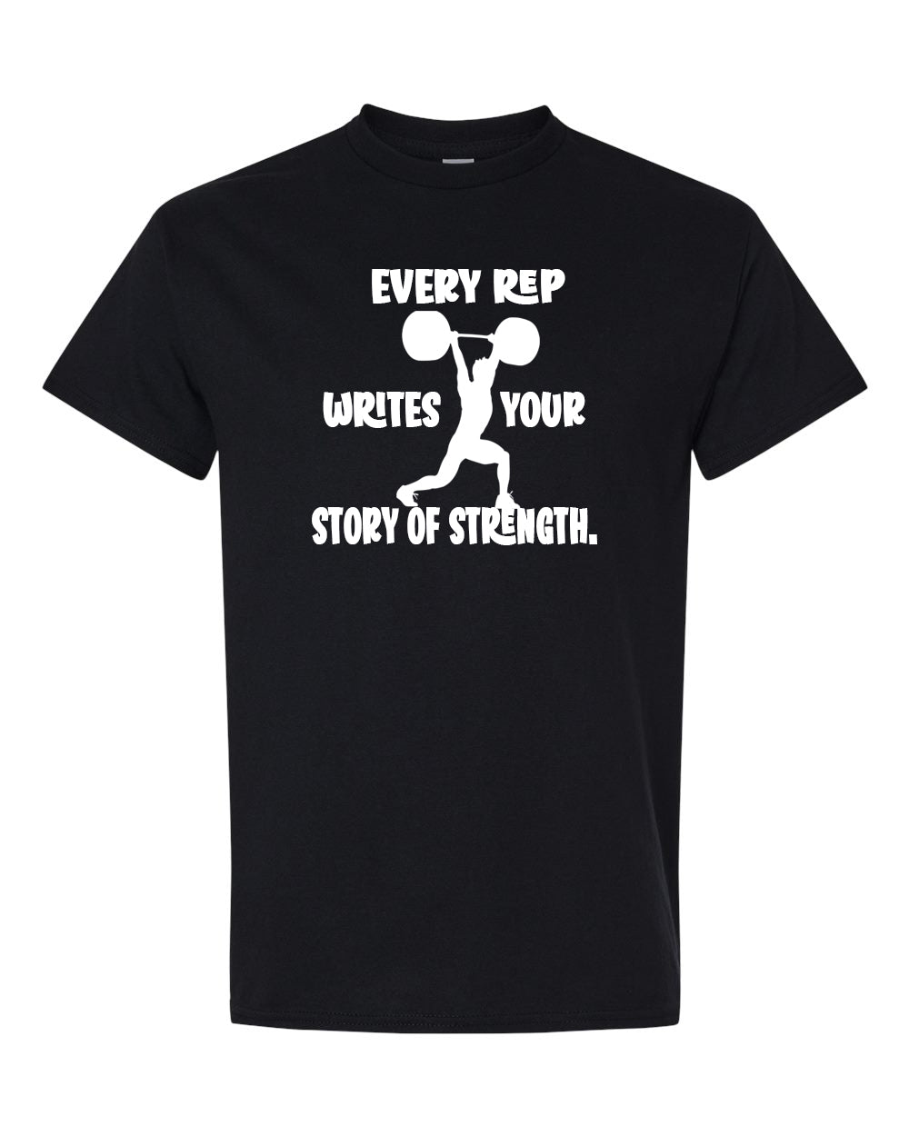 Every Rep Writes Your Story of Strength – Gildan 5000 Motivational Gym T-Shirt