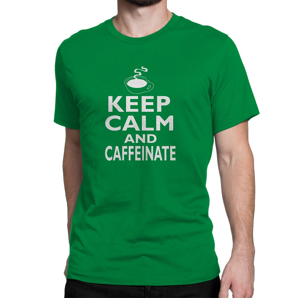 Men's Keep Calm And Caffeinate T-Shirts - Comfort Styles