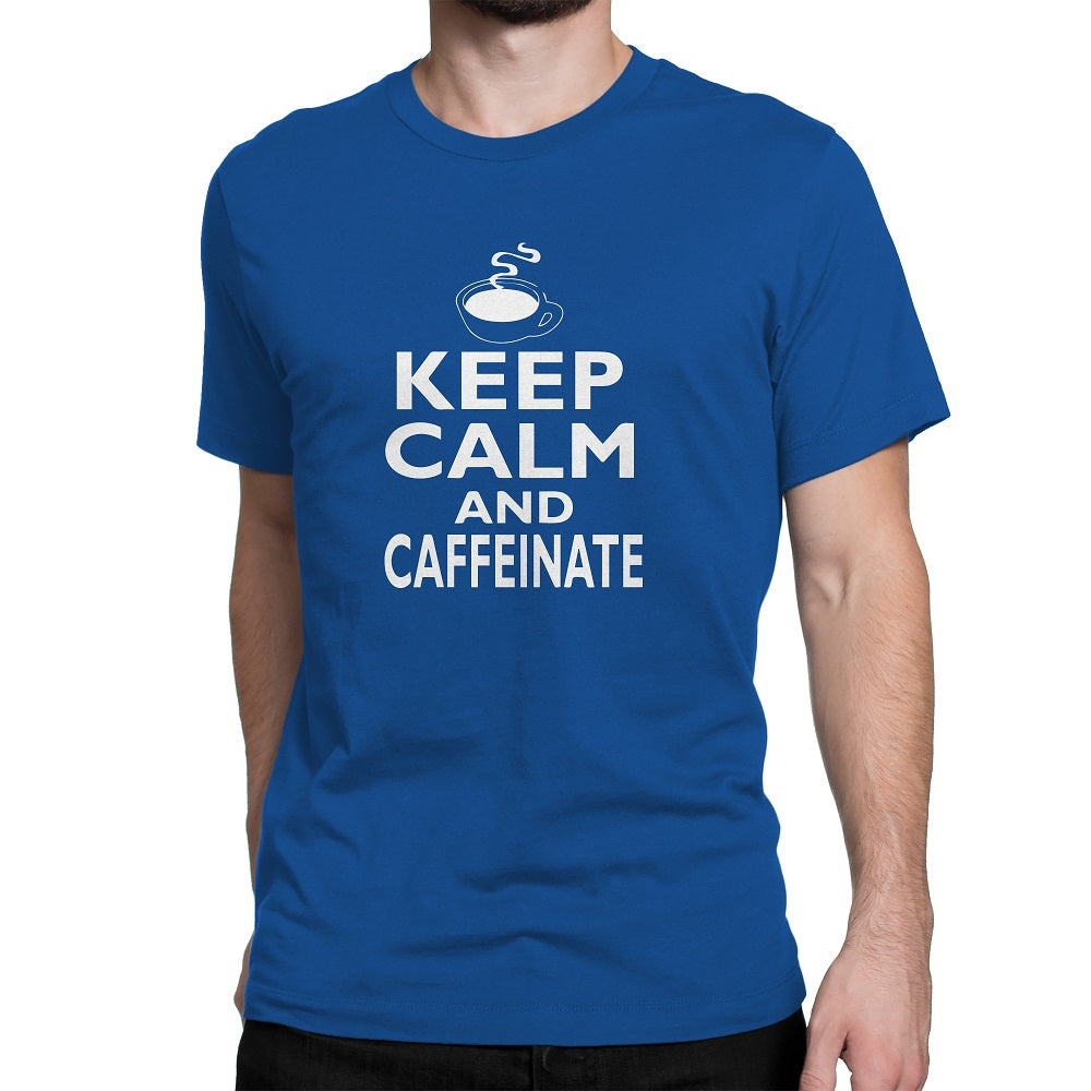 Men's Keep Calm And Caffeinate T-Shirts - Comfort Styles
