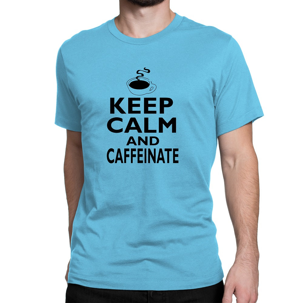 Men's Keep Calm And Caffeinate T-Shirts - Comfort Styles