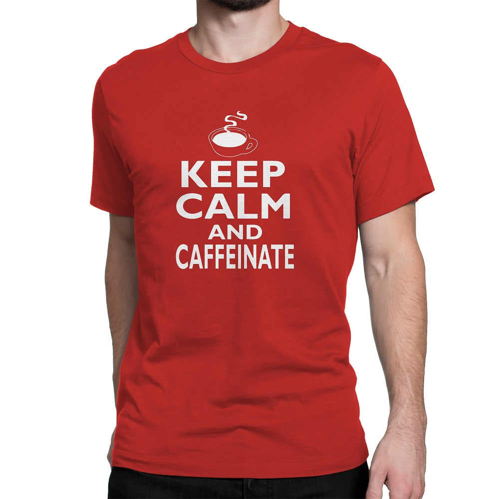 Men's Keep Calm And Caffeinate T-Shirts - Comfort Styles