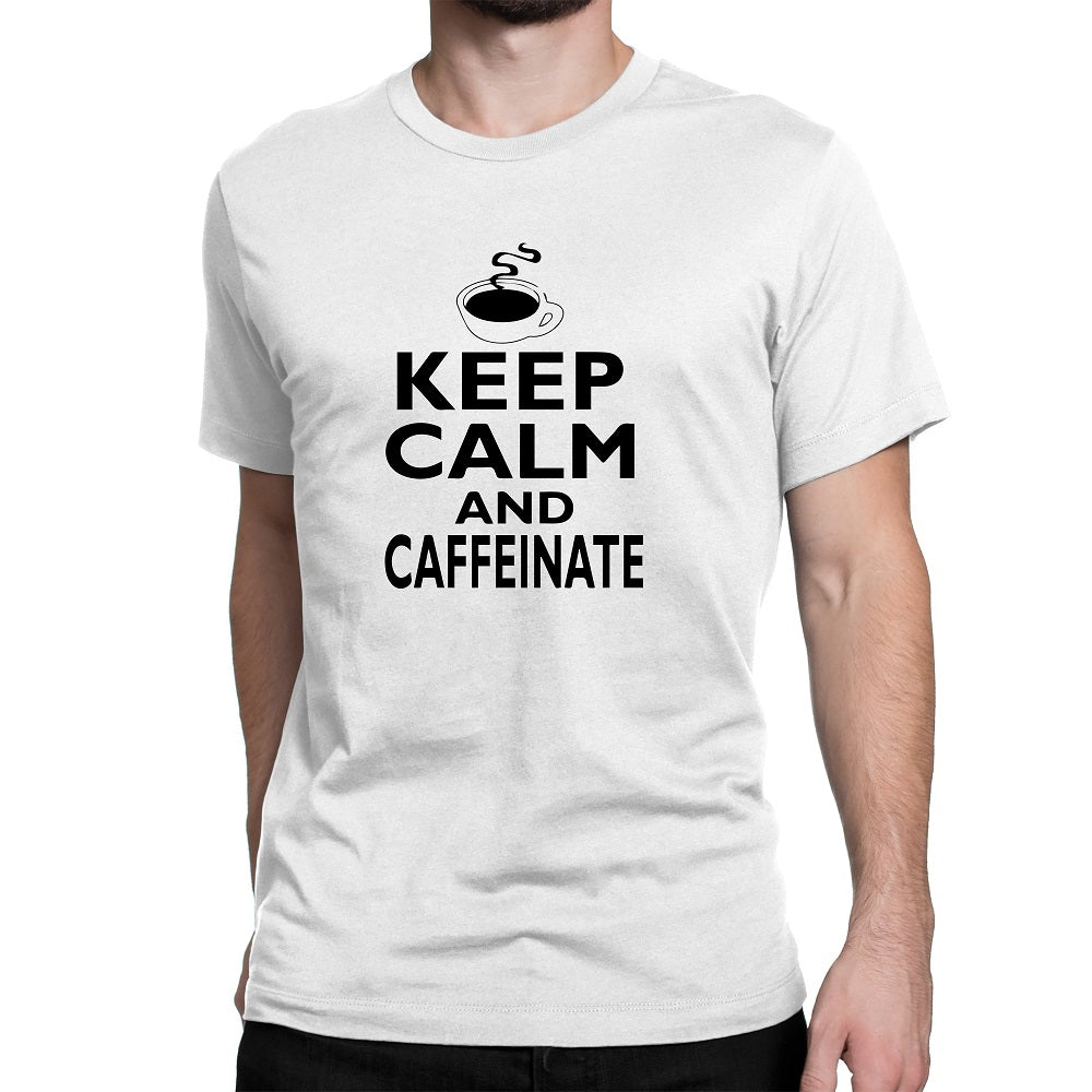 Men's Keep Calm And Caffeinate T-Shirts - Comfort Styles