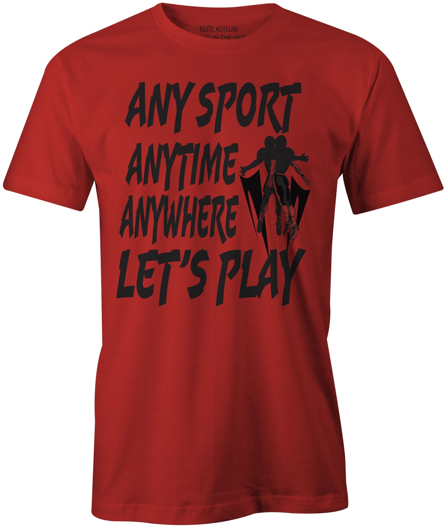 Men's Any Sport Anytime Anywhere LET'S PLAY T-Shirts - Comfort Styles