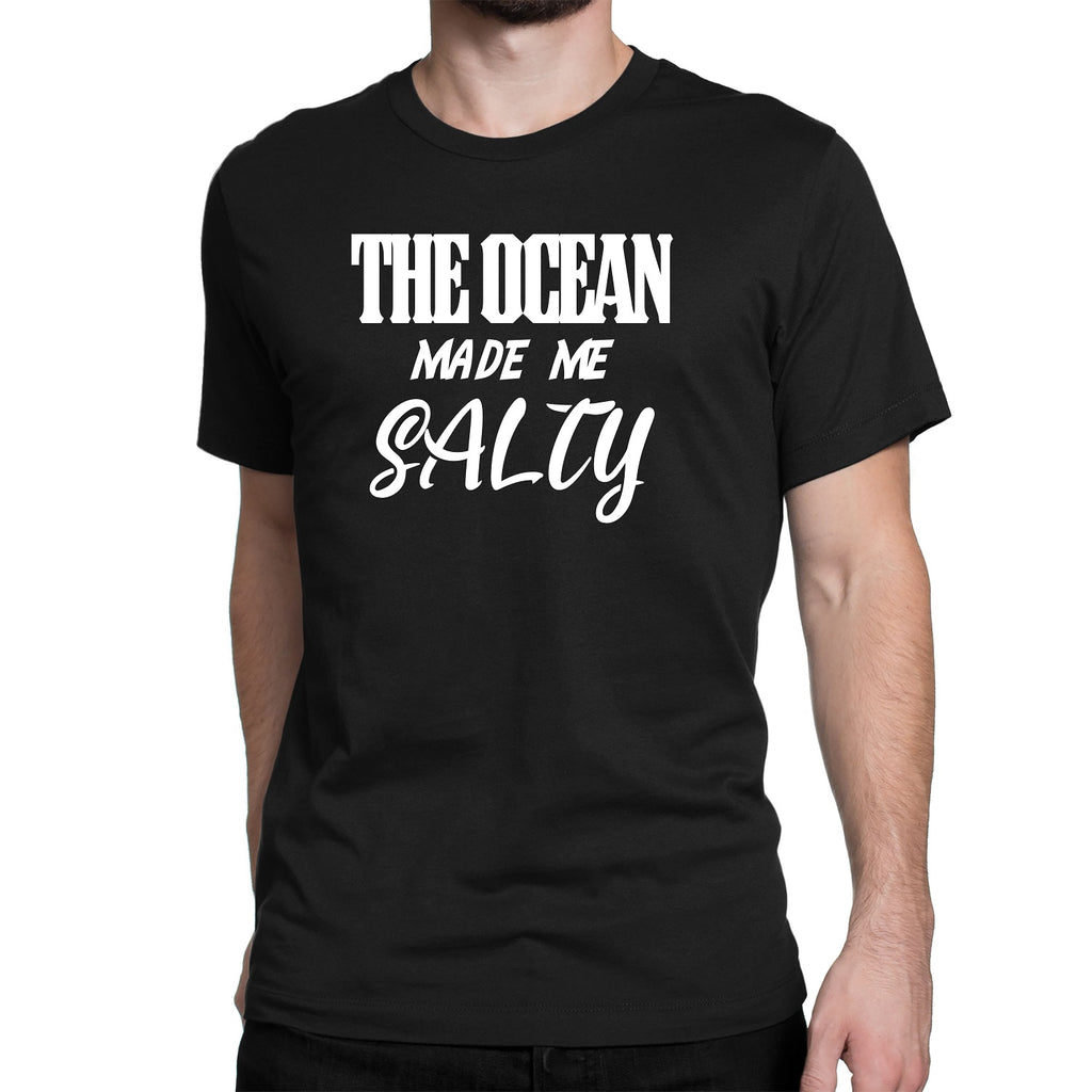 Men's The Ocean Made Me Salty T-Shirts - Comfort Styles