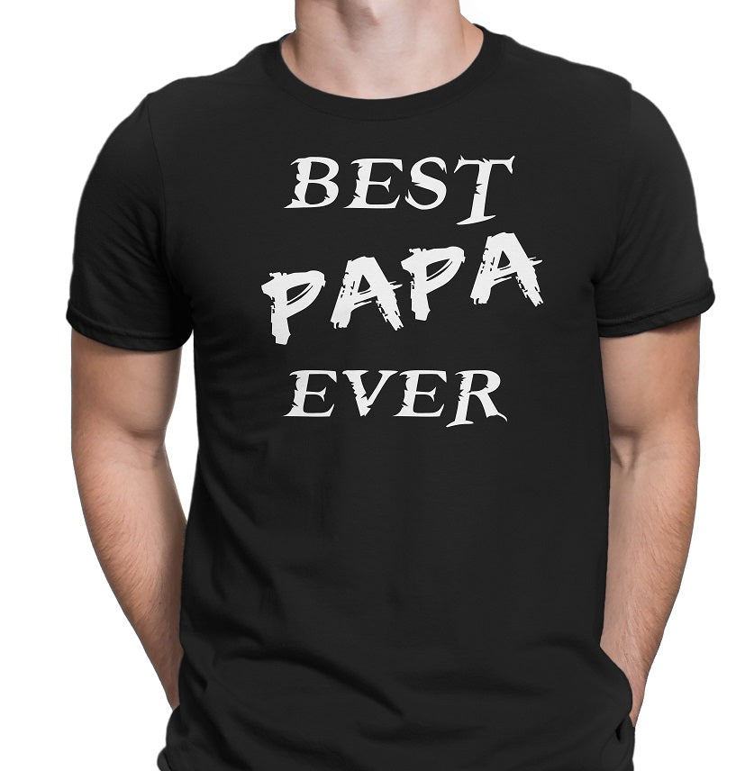 Men's Best Papa Ever T-Shirts - Comfort Styles