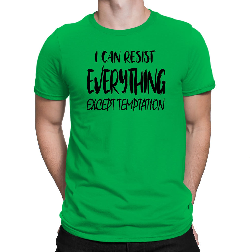Men's I can Resist Everything Except Temptation T-Shirts - Comfort Styles