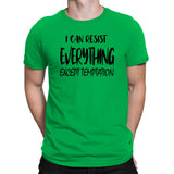 Men's I can Resist Everything Except Temptation T-Shirts