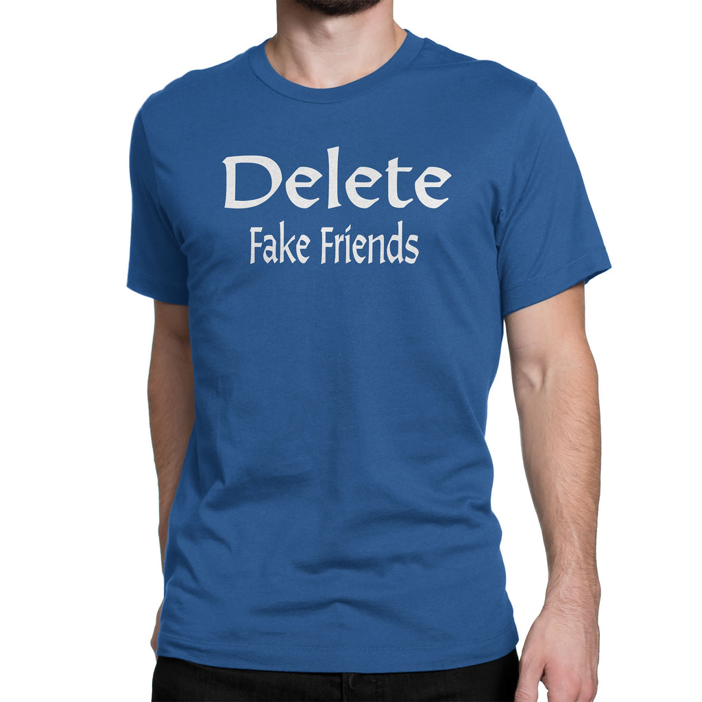 Men's Delete Fake Friends Tee Shirts - Comfort Styles