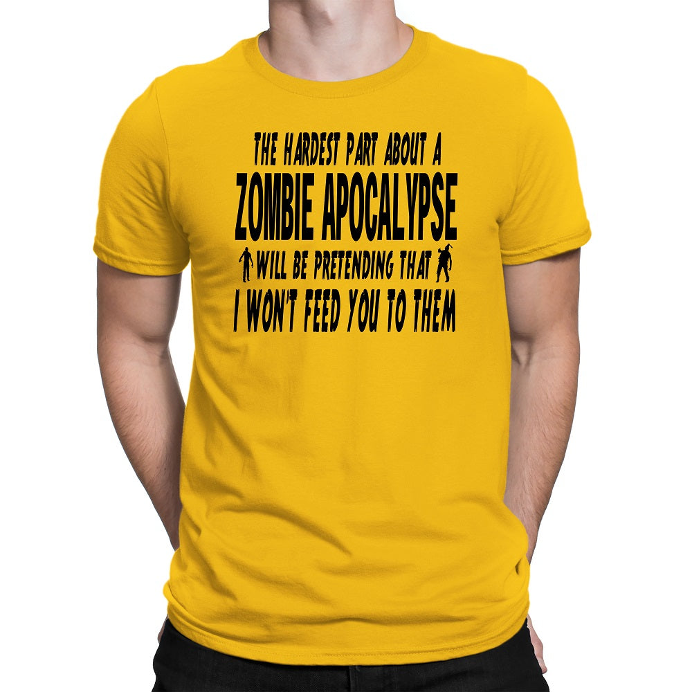 Men's The Hardest Part About a Zombie Apocalypse Will be Pretending T-Shirts - Comfort Styles