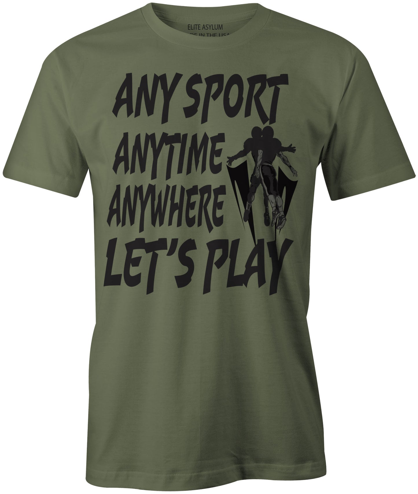 Men's Any Sport Anytime Anywhere LET'S PLAY T-Shirts - Comfort Styles