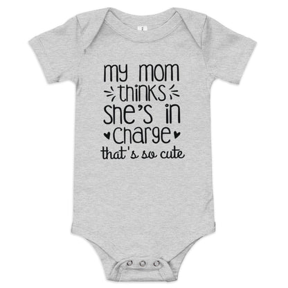 Unisex Baby short sleeve one piece-My Mom Thinks She's In Charge- Baby Announcement-Baby Clothing-Gender Reveal