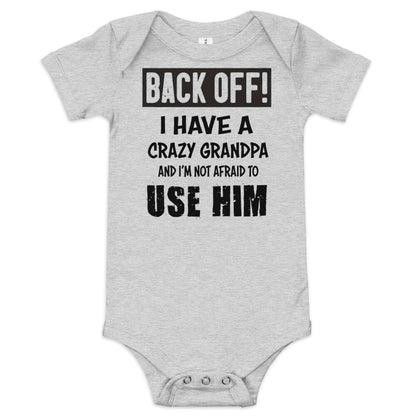 Baby short sleeve one piece-Baby suit-Back Off! I Have A Crazy Grandpa And I'm Not Afraid To Use Him- Infant Cute Short-sleeved