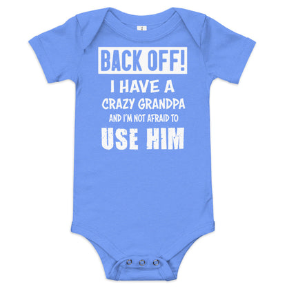 Baby short sleeve one piece-Baby suit-Back Off! I Have A Crazy Grandpa And I'm Not Afraid To Use Him- Infant Cute Short-sleeved