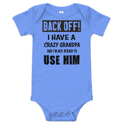 Baby short sleeve one piece-Baby suit-Back Off! I Have A Crazy Grandpa And I'm Not Afraid To Use Him- Infant Cute Short-sleeved