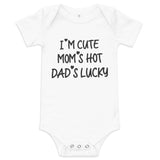 Unisex Baby short sleeve one piece-I'm Cute My Mom's Hot Dad's Lucky- Infant Cute Short-sleeved-Gender Reveal-Baby Announcement