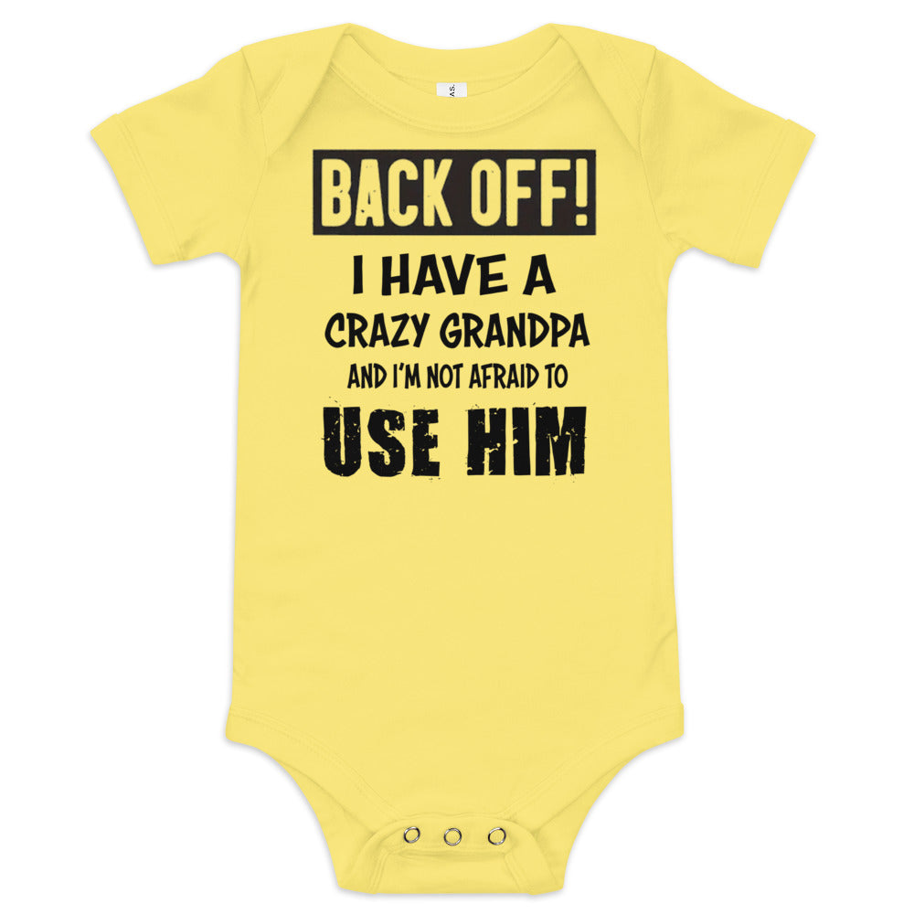 Baby short sleeve one piece-Baby suit-Back Off! I Have A Crazy Grandpa And I'm Not Afraid To Use Him- Infant Cute Short-sleeved