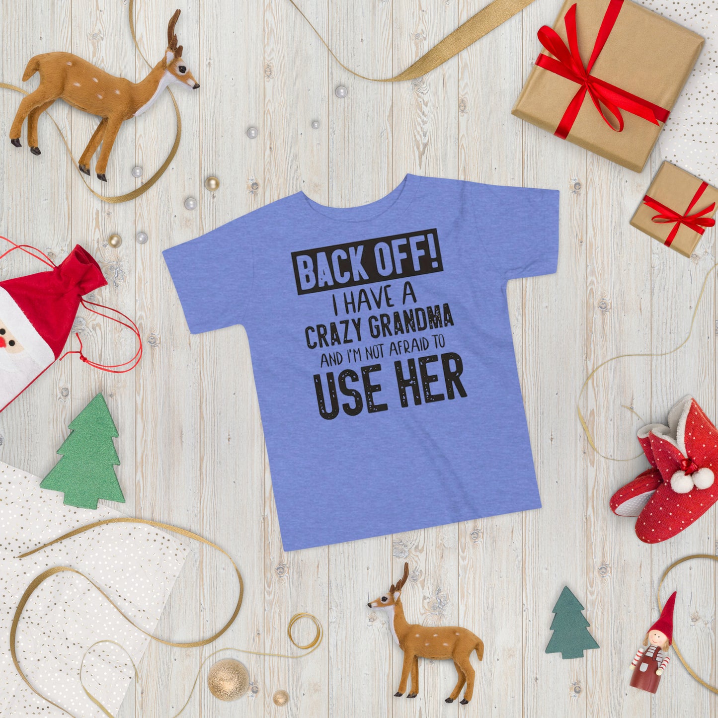 Toddler Short Sleeve Unisex Tee-Back Off! I Have A Crazy Grandma And I'm Not Afraid To Use Her