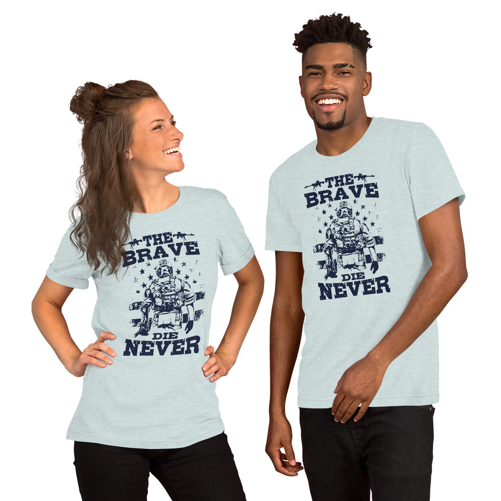 Unisex t-shirt-The Brave Never Die-Men Shirts-Women Shirts-Army Shirts