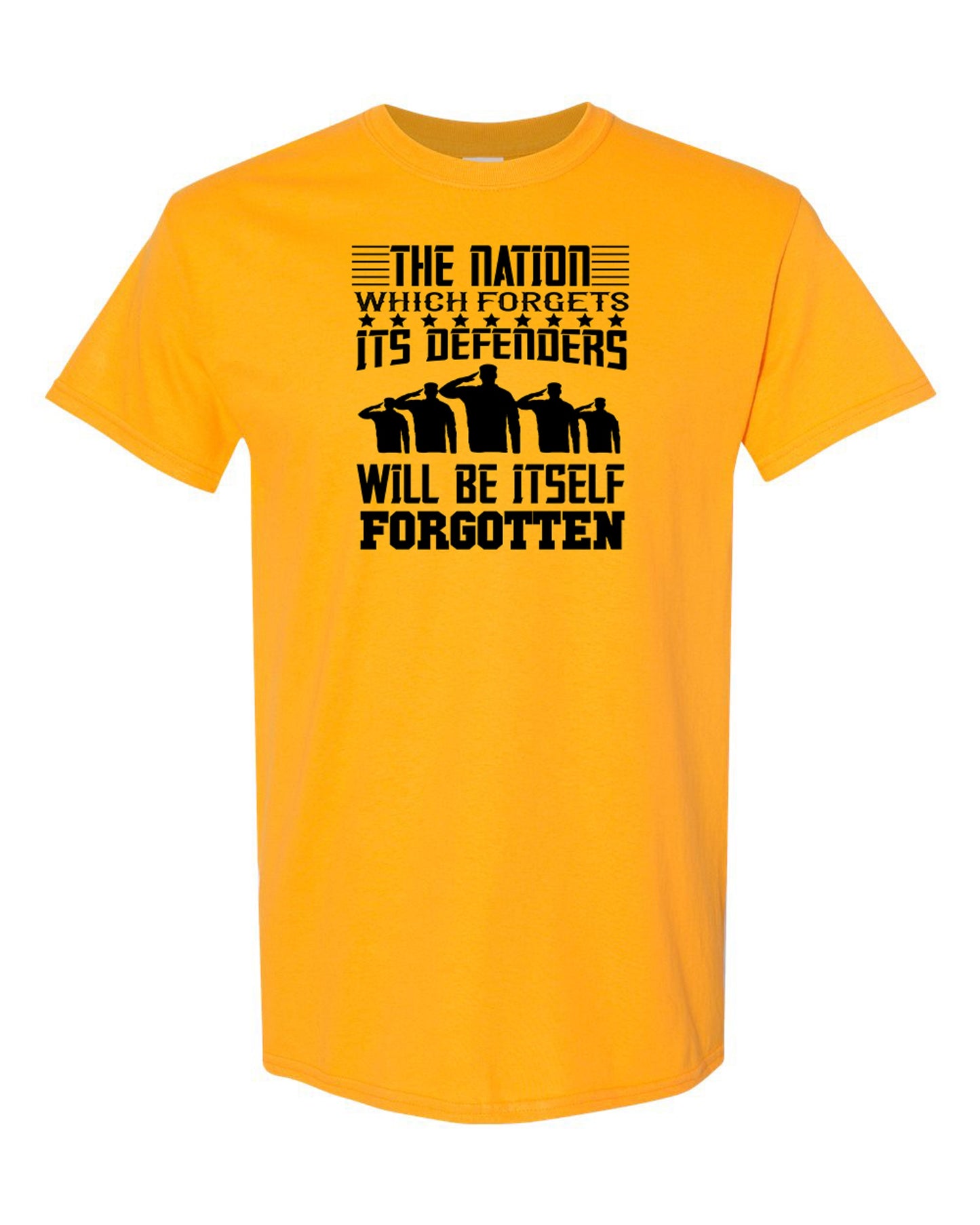 Men's The Nation Which Forgets Its Defenders Will Be Itself Forgotten T-Shirts - Comfort Styles