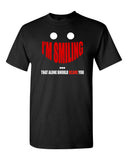 Men's I'm Smiling That Alone Should Scare You T-Shirts