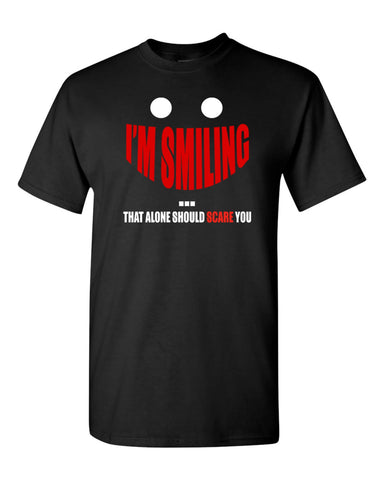 Men's I'm Smiling That Alone Should Scare You T-Shirts - Comfort Styles