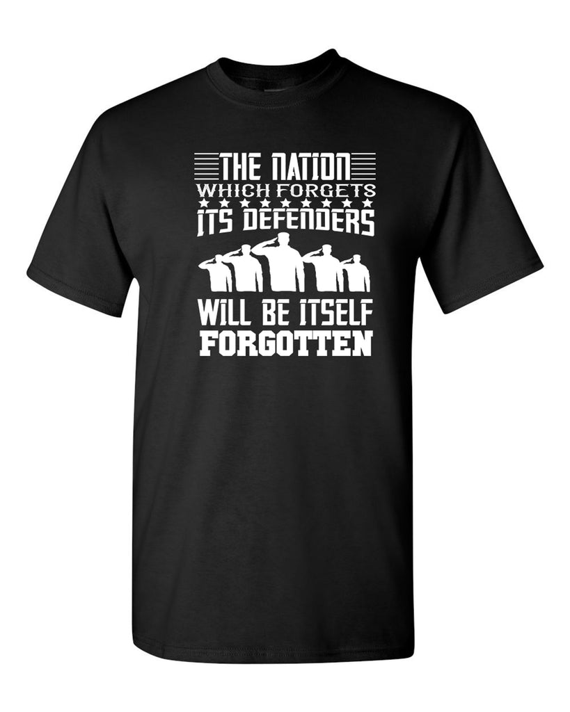 Men's The Nation Which Forgets Its Defenders Will Be Itself Forgotten T-Shirts - Comfort Styles