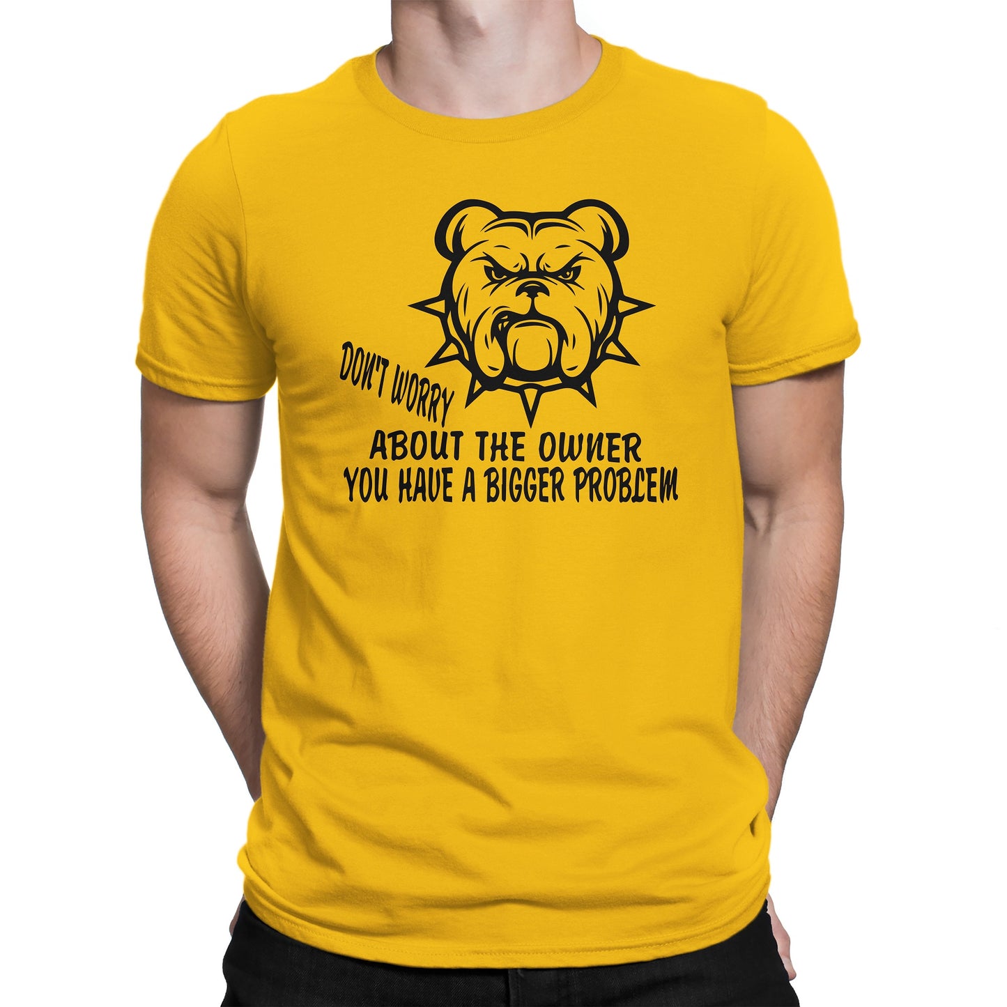 Men's Don't Worry About The Owner You Have A Bigger Problem T-Shirtsts - Comfort Styles