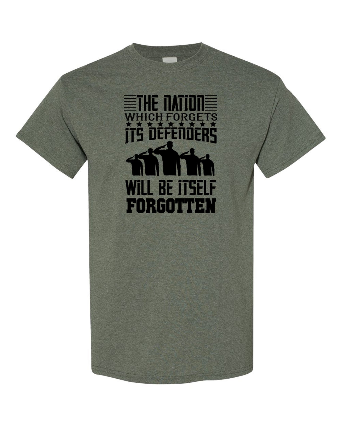 Men's The Nation Which Forgets Its Defenders Will Be Itself Forgotten T-Shirts - Comfort Styles