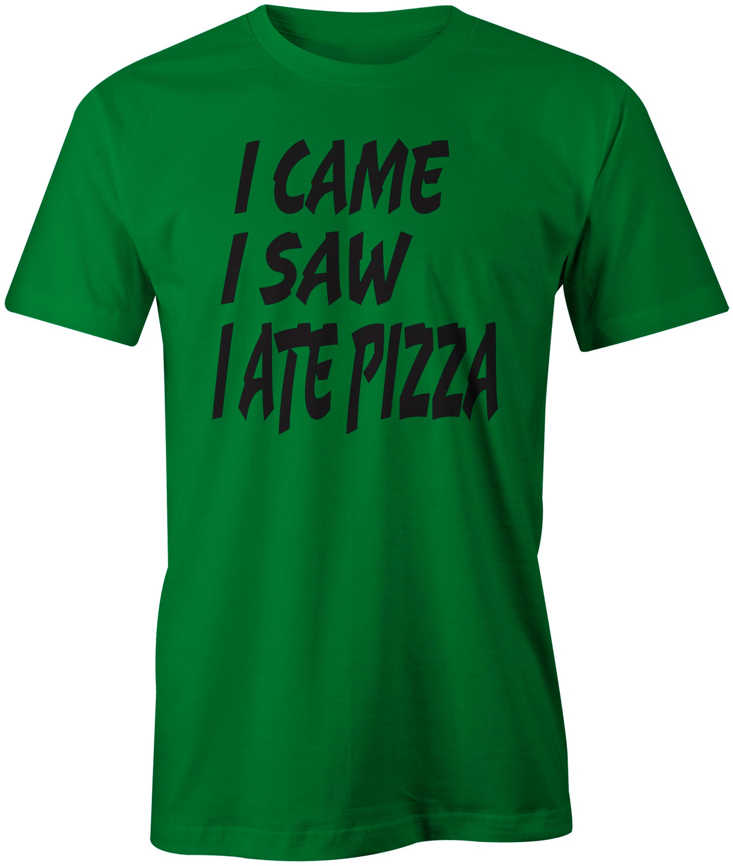 Men's I Came I saw I Ate Pizza T-Shirts - Comfort Styles