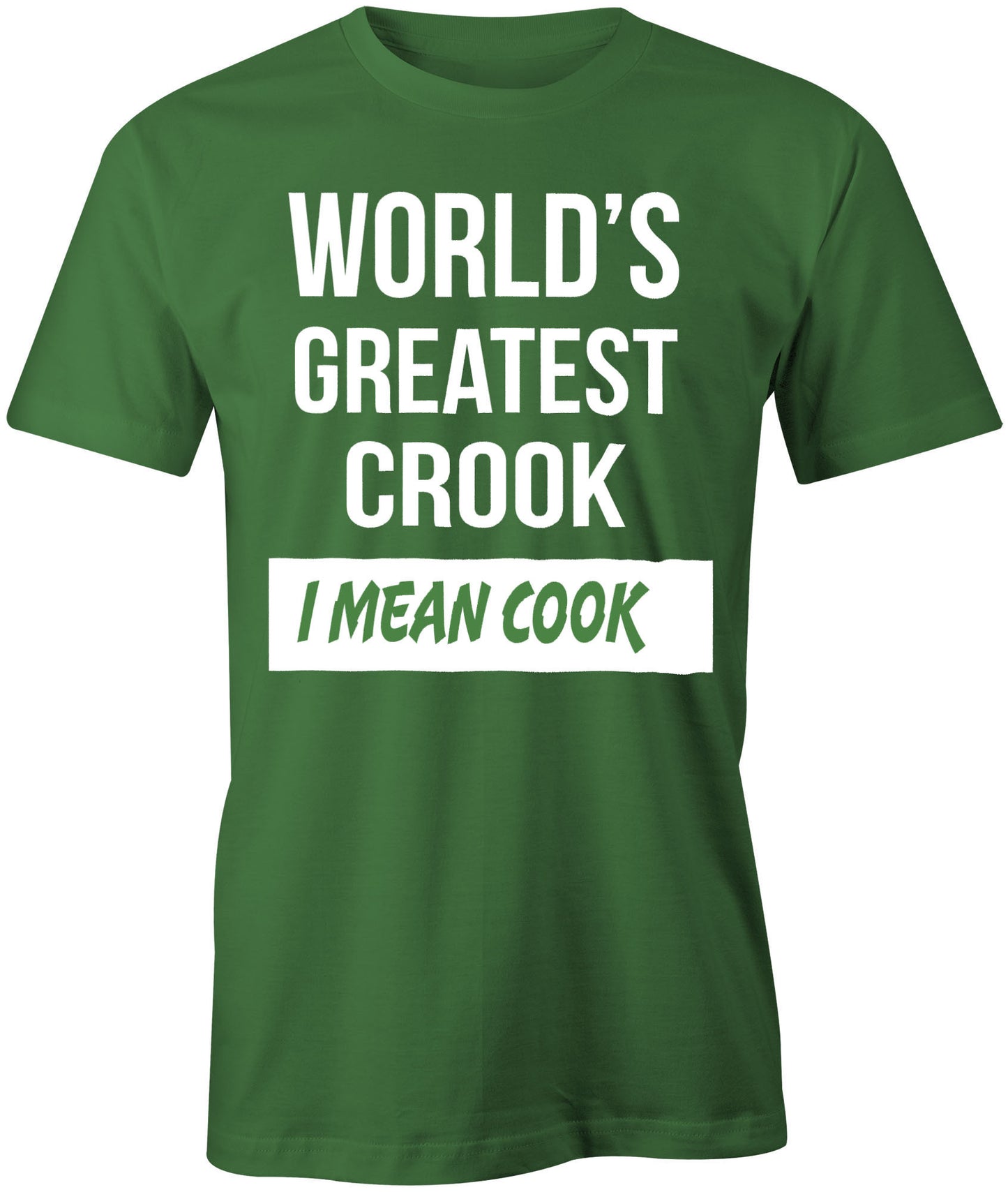Men's World's Greatest Crook-I Mean Cook T-Shirts - Comfort Styles