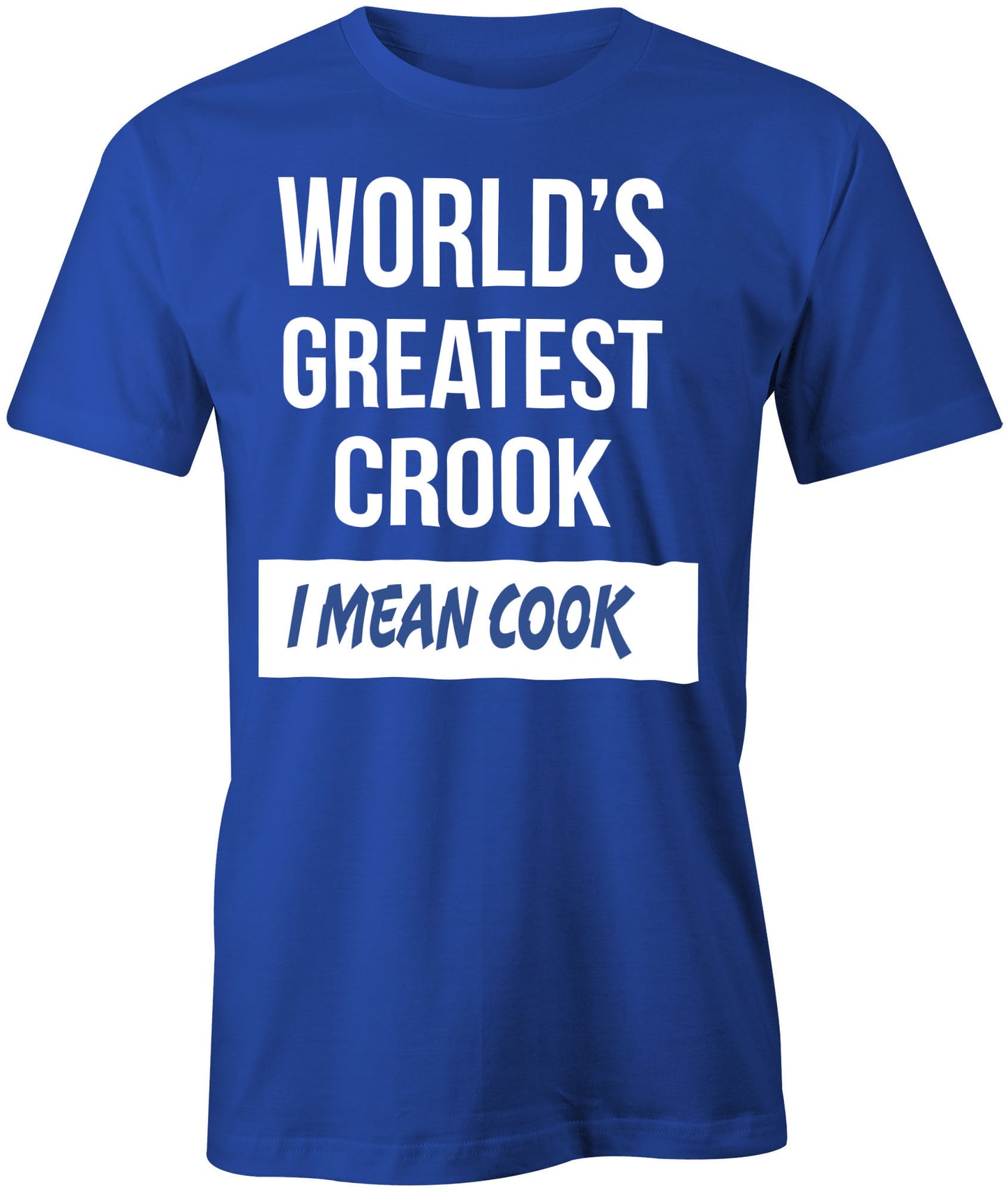 Men's World's Greatest Crook-I Mean Cook T-Shirts - Comfort Styles