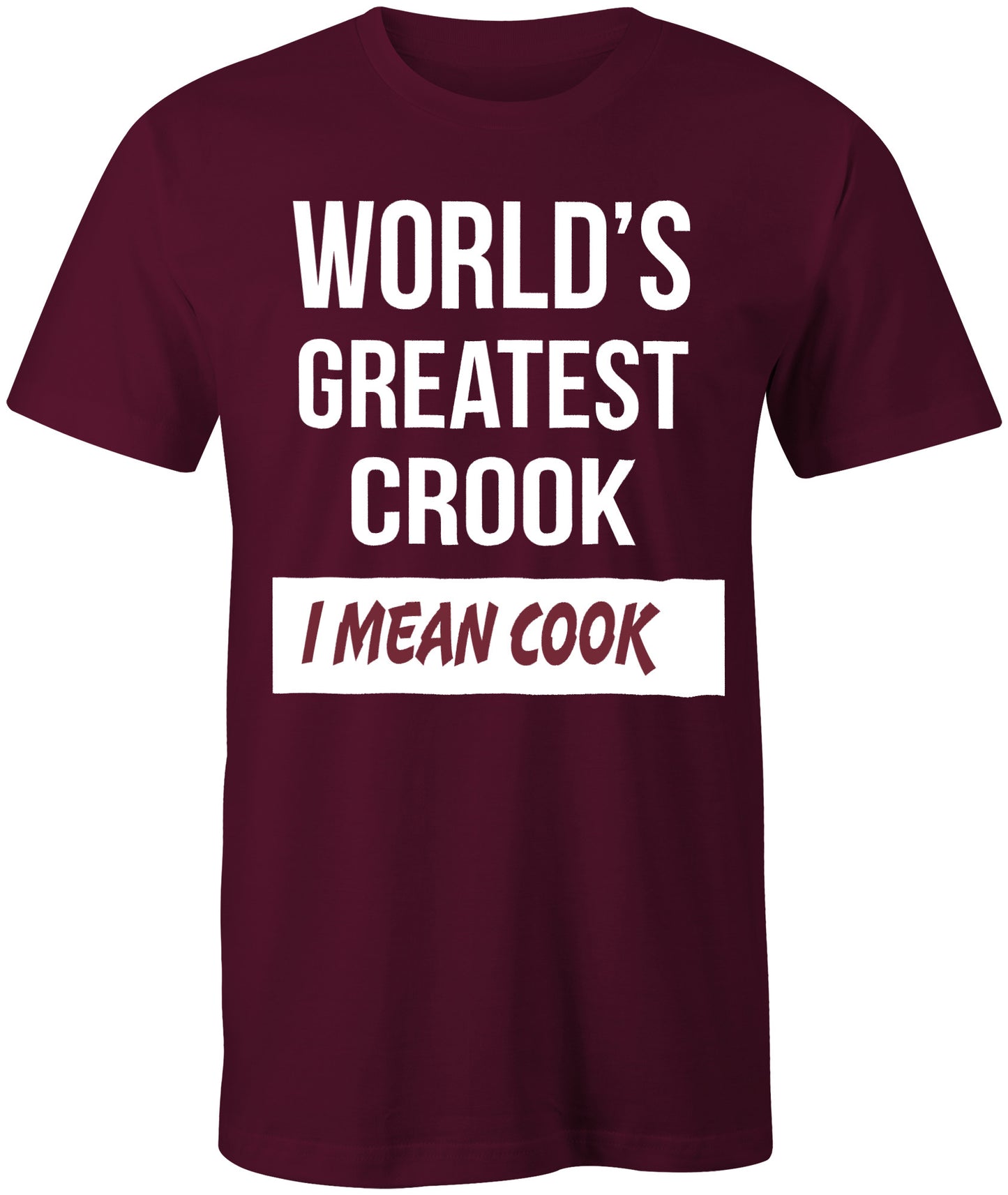 Men's World's Greatest Crook-I Mean Cook T-Shirts - Comfort Styles