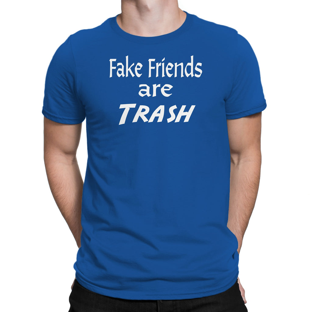 Men's Fake Friends Are Trash T-Shirts - Comfort Styles