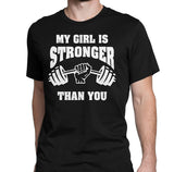 My Girl Is Stronger Than You T-Shirt