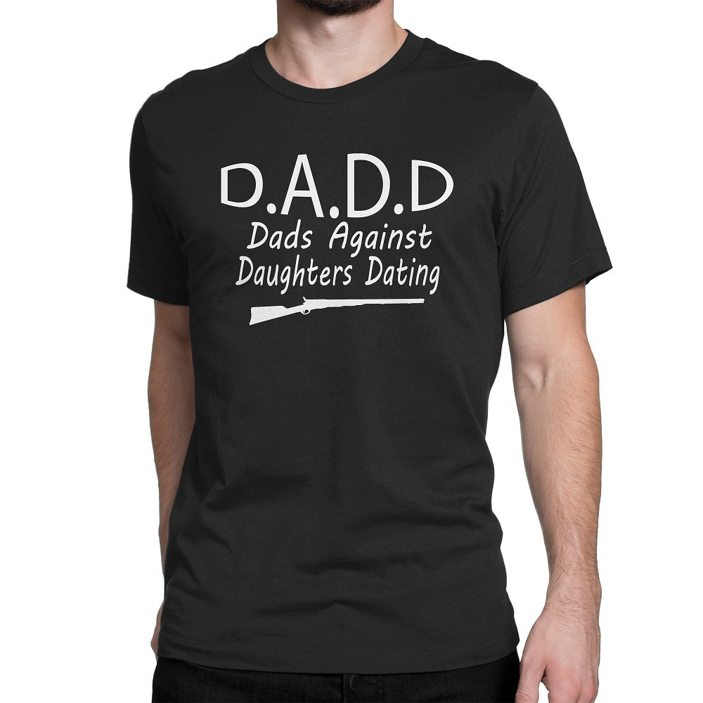 Men's D.A.D.D  Dads Against Daughters Dating T-Shirts - Comfort Styles