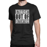 Men's Straight Out Of Detention Tee Shirts