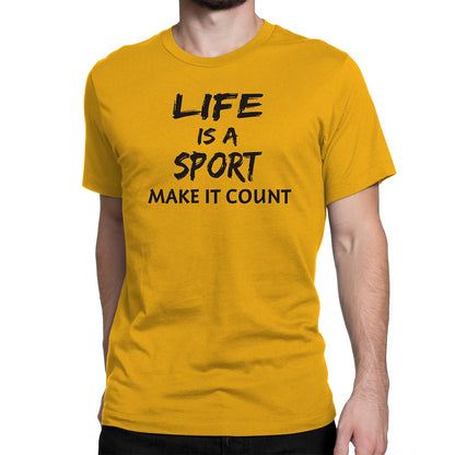 Men's Life Is a Sport Make It Count T-Shirts - Comfort Styles