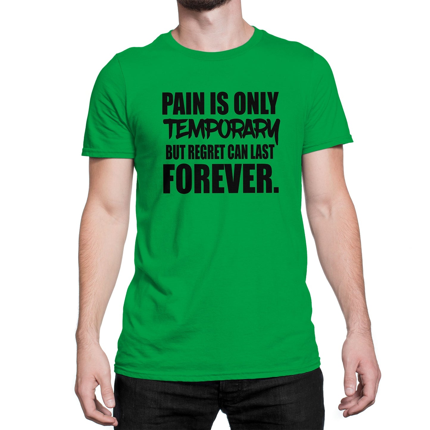 Men's Pain Is Temporary, But Regret Can Last Forever T-Shirt - Comfort Styles