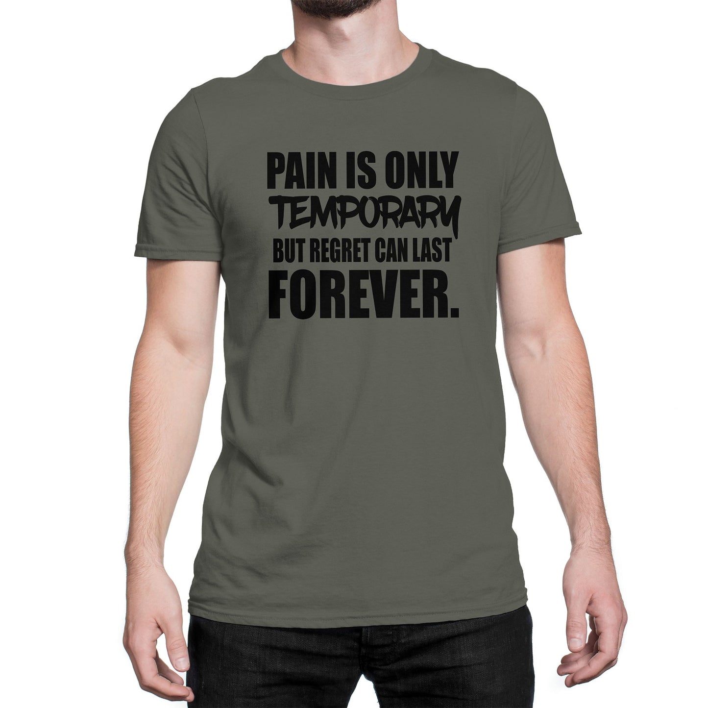 Men's Pain Is Temporary, But Regret Can Last Forever T-Shirt - Comfort Styles