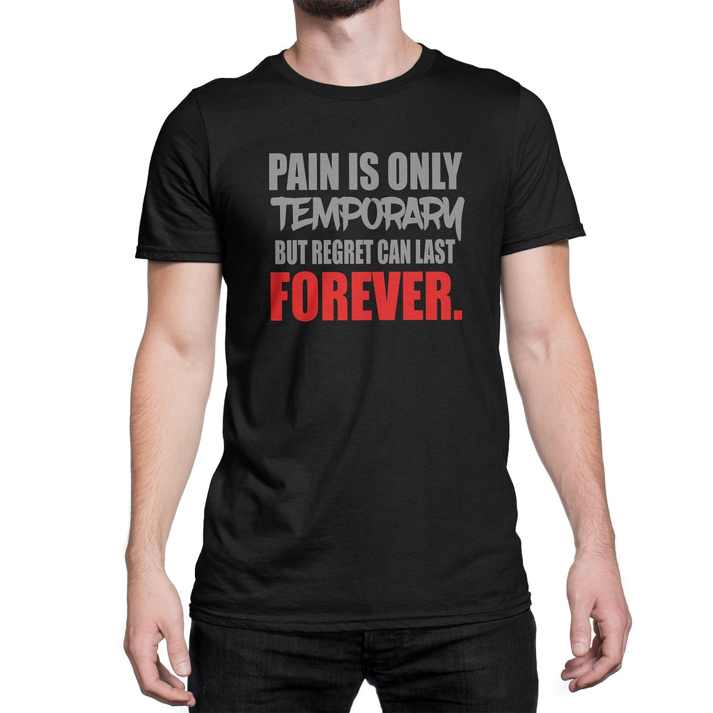 Men's Pain Is Temporary, But Regret Can Last Forever Two Color T-Shirt - Comfort Styles
