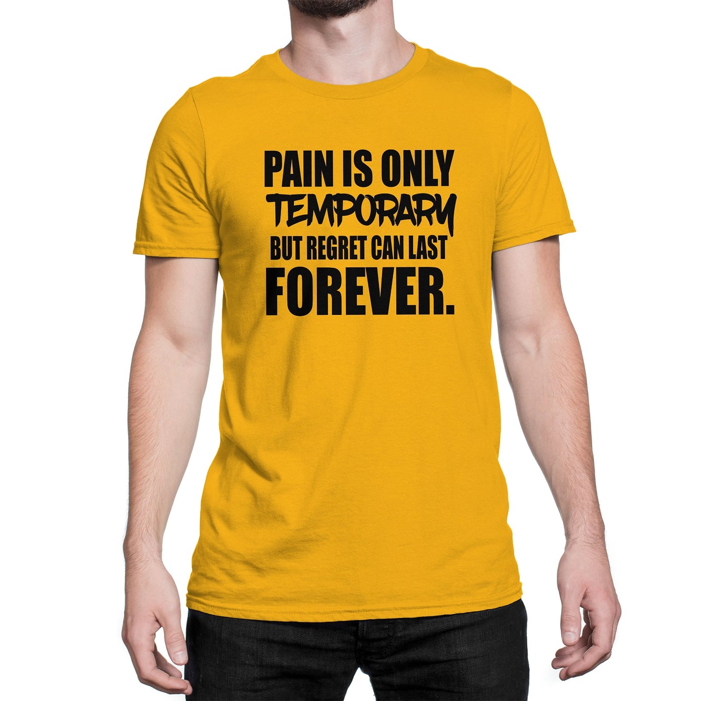 Men's Pain Is Temporary, But Regret Can Last Forever T-Shirt - Comfort Styles