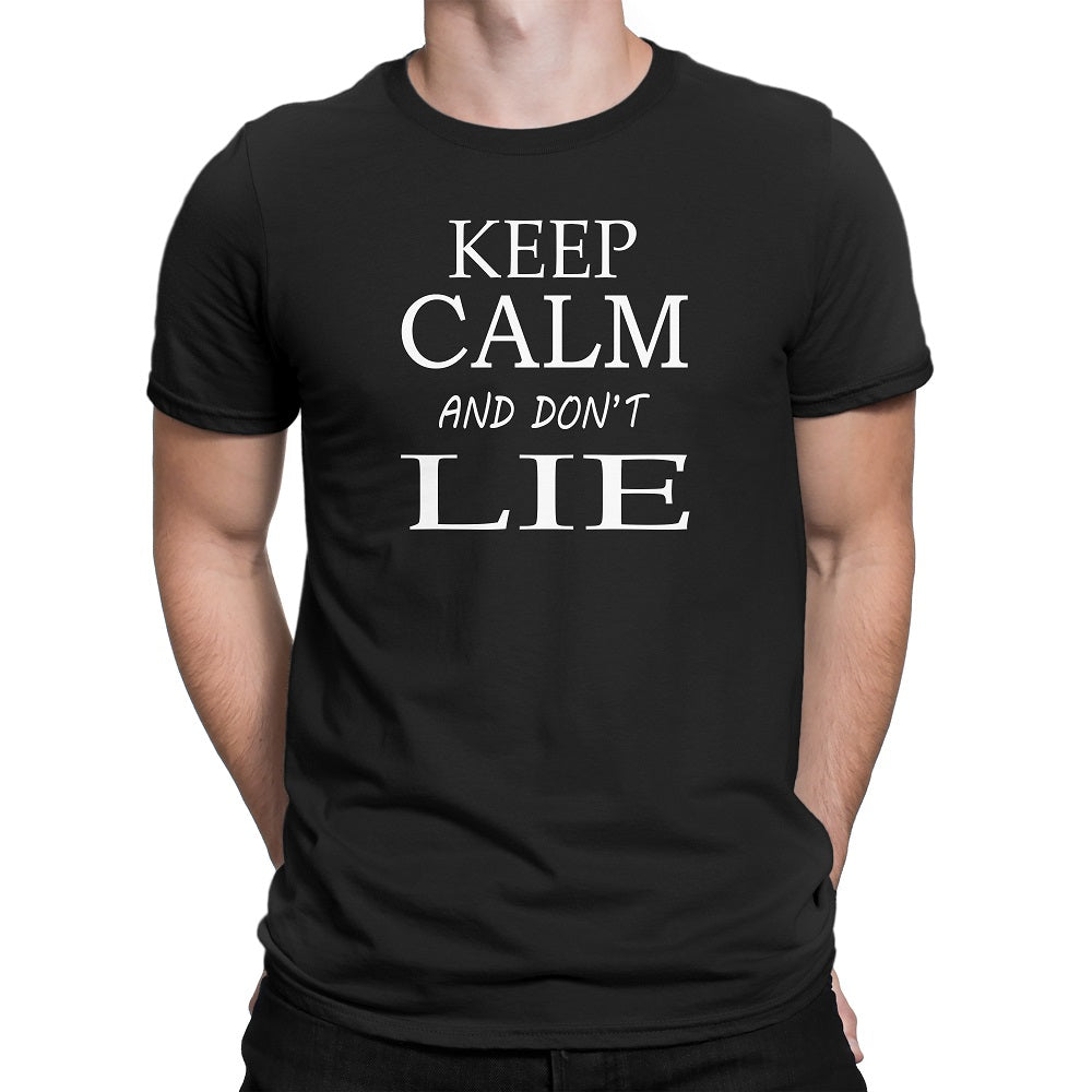 Men's Keep Calm and Don't Lie T-Shirts - Comfort Styles