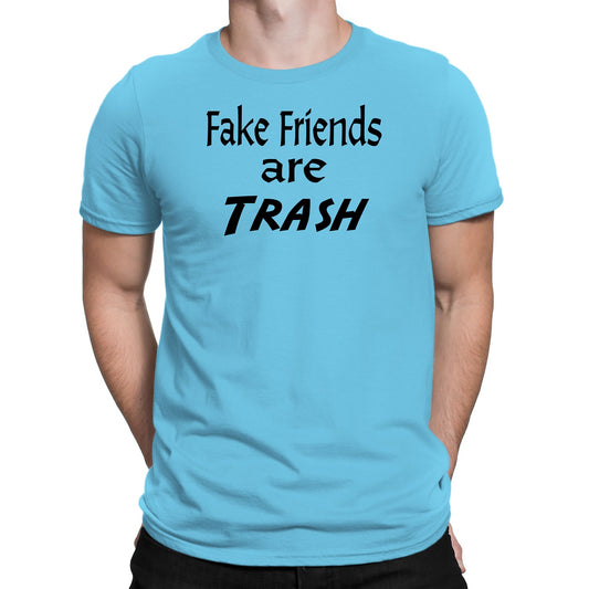 Men's Fake Friends Are Trash T-Shirts - Comfort Styles