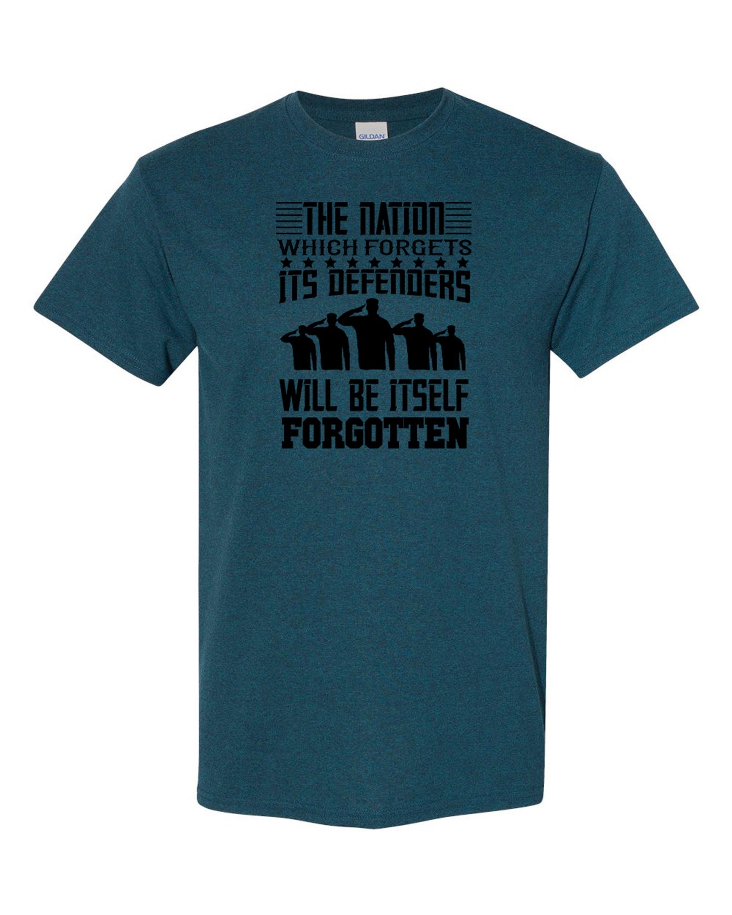 Men's The Nation Which Forgets Its Defenders Will Be Itself Forgotten T-Shirts - Comfort Styles