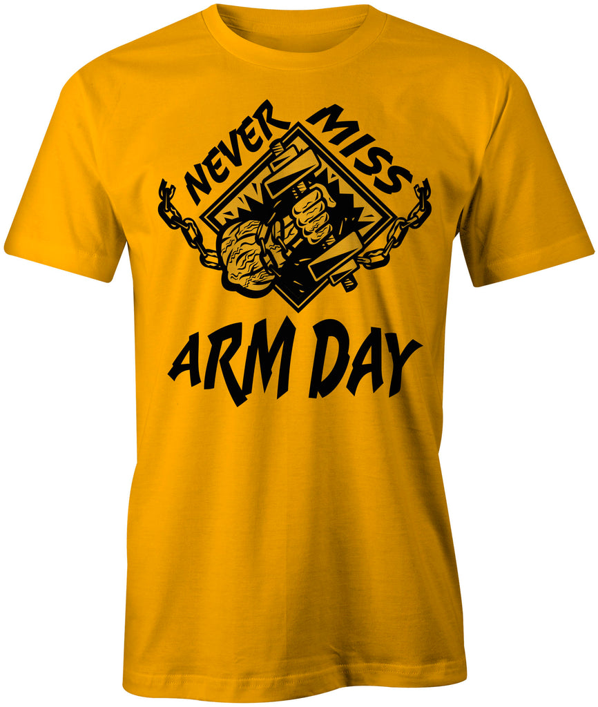 Men's Never Miss Arm Day T-Shirts - Comfort Styles