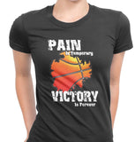 Women's Pain Is Temporary, Victory is forever T-Shirt