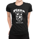 Women's Pizza The Best Food On Earth T Shirts