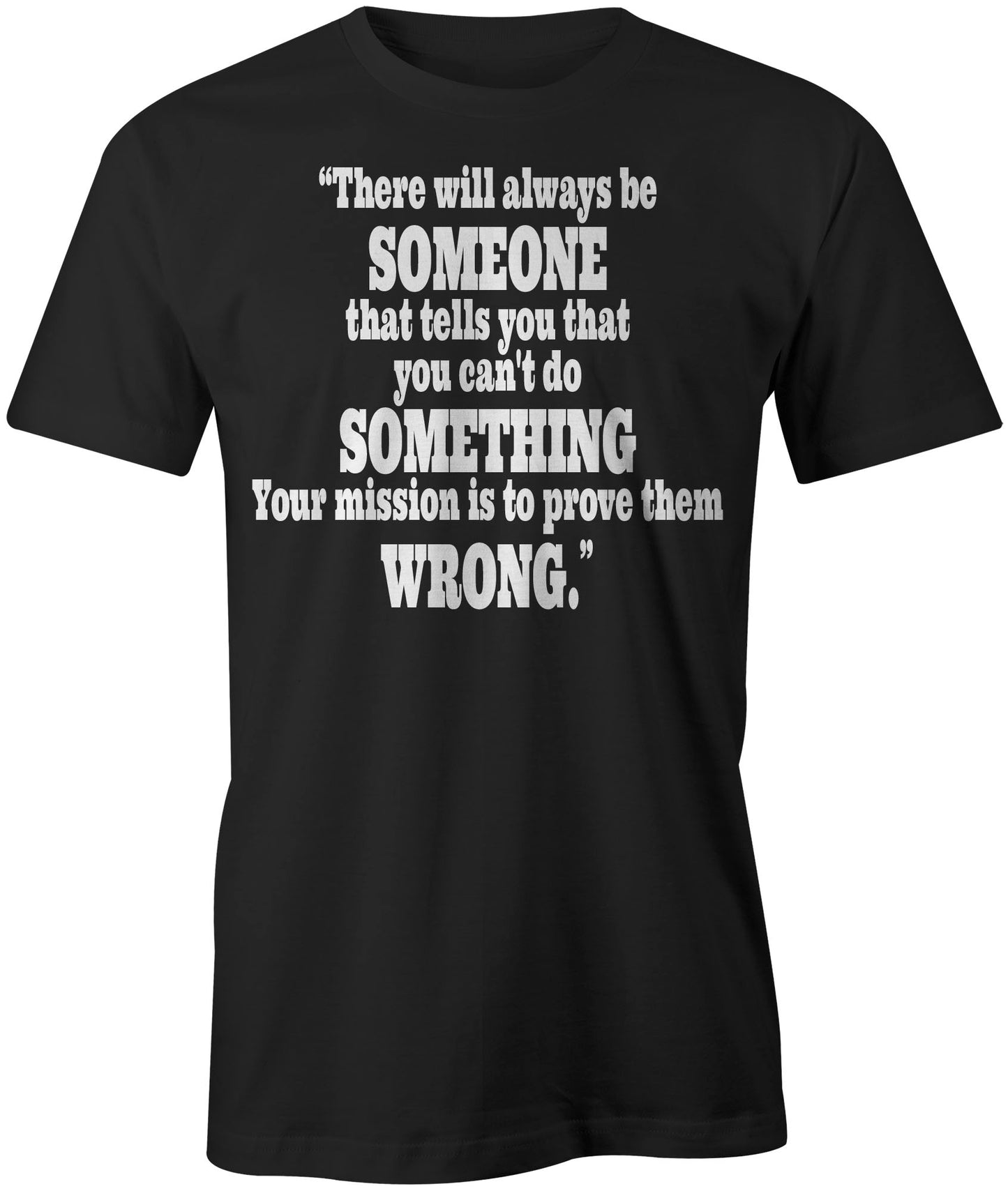 Men's There Will Always Be Someone T-Shirts - Comfort Styles