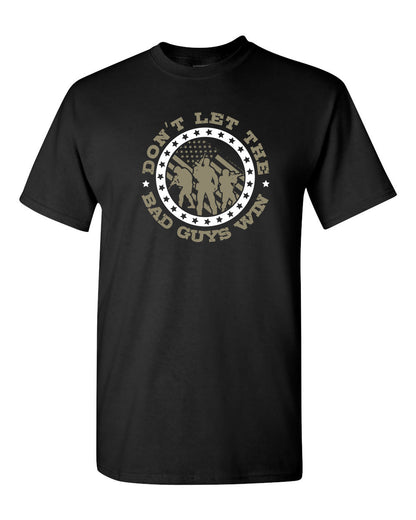 Don't Let The Bad Guys Win T-Shirts - Comfort Styles